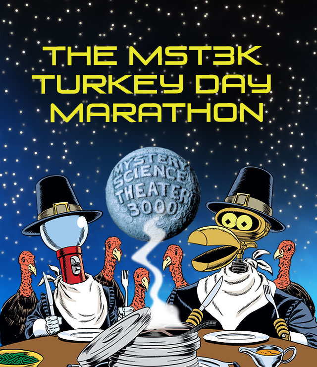 The MST3K Turkey Day Marathon 2019 Shout! Factory TV Live Events