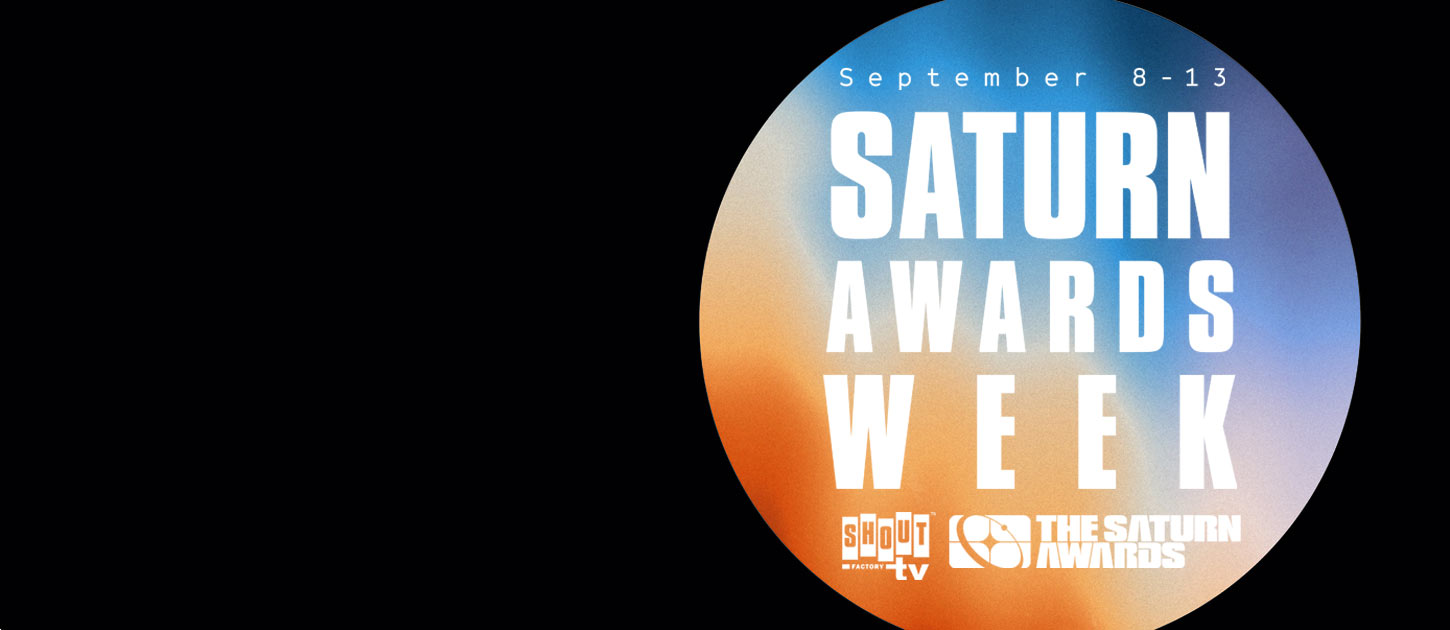 Saturn Awards Week Shout! Factory TV Live Events